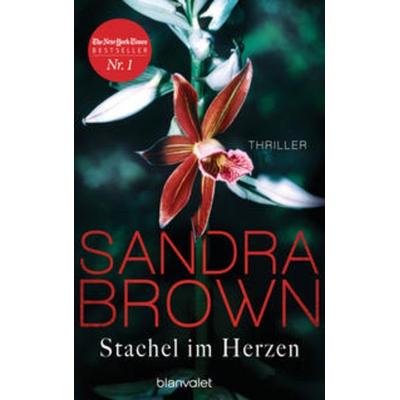 Stachel im Herzen, Gebundene Ausgabe von Sandra Brown, Blanvalet