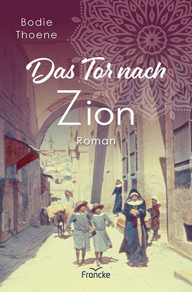 Bodie Thoene - Das Tor nach Zion (Zion Chroniken) - Preis vom 30.09.2026 22:30:23 h