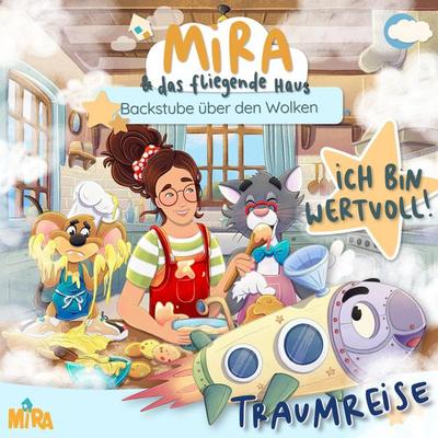 Traumreise: Ich bin wertvoll! - Mira, Audio, 4057664939807