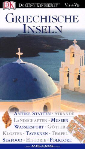 Marc Dubin - Vis a Vis Reiseführer Griechische Inseln: Antike Stätten, Strände, Landschaften, Museen, Wassersport, Götter, Klöster, Tavernen, Tempel, Seafood, Historie, Folklore - Preis vom 14.10.2026 23:07:16 h
