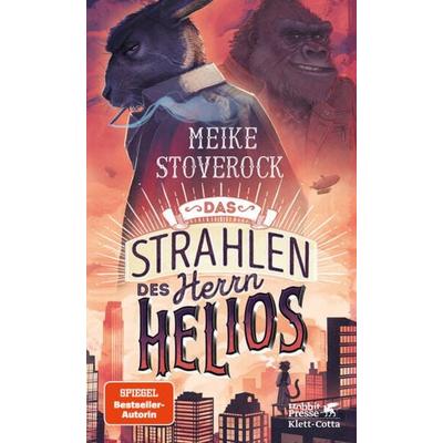 Das Strahlen des Herrn Helios, Gebundene Ausgabe von Meike Stoverock, Klett Cotta