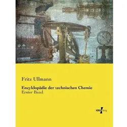 Enzyklopädie der technischen Chemie, Fachbücher von Fritz Ullmann