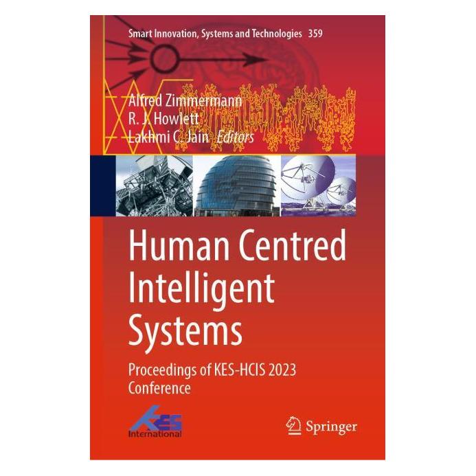 Springer Human Centred Intelligent Systems (Englisch, Hardcover, Alfred Zimmermann, J Howlett, Lakhmi, Lakhmi C. Jain, R Jain, R.J. Howlett) (63709158)