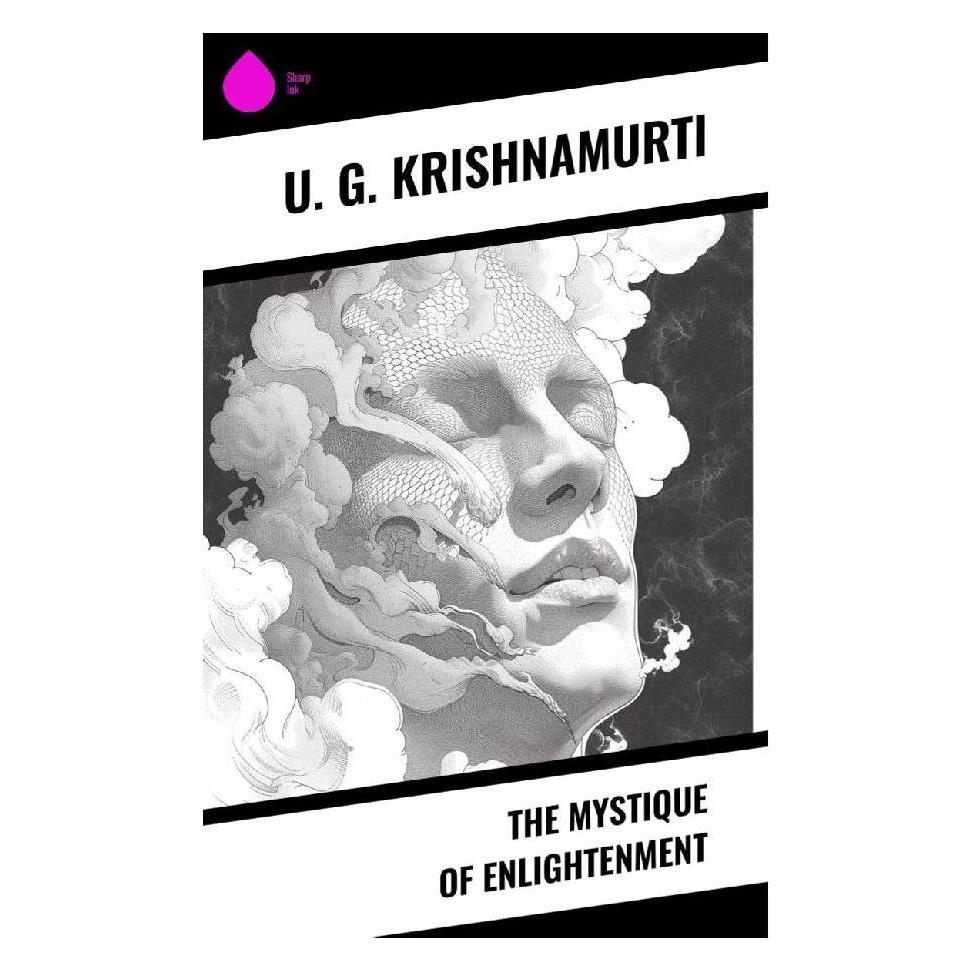 Sharp Ink The Mystique of Enlightenment (Englisch, Softcover, U. G. Krishnamurti) (57017098)