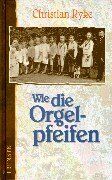 Christian Ryke - Wie die Orgelpfeifen - Preis vom 05.10.2026 03:47:11 h