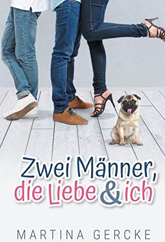 Martina Gercke - Zwei Männer, die Liebe und ich - Preis vom 19.10.2026 19:33:35 h