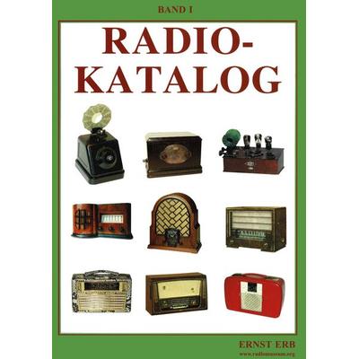 Radiokatalog Band 1, Gebundene Ausgabe von Ernst Erb, BoD – Books on Demand, 978-3-7557-6805-0