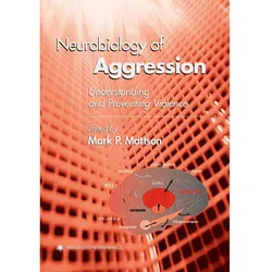 Neurobiology of Aggression, Fachbücher von Mark P Mattson