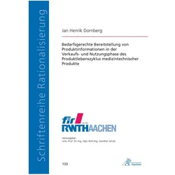 Bedarfsgerechte Bereitstellung von Produktinformationen in der Verkaufs- und Nutzungsphase des Produ, Fachbücher von Jan Henrik Dornberg