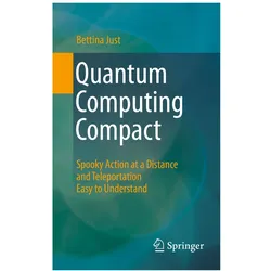 Quantum Computing Compact, Fachbücher von Bettina Just