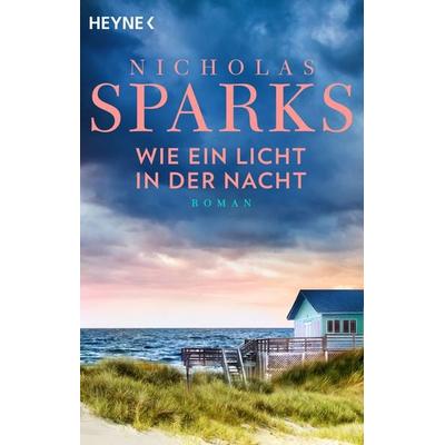 Wie ein Licht in der Nacht, Taschenbuch von Nicholas Sparks, Heyne, 978-3-453-40867-8