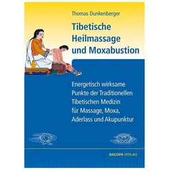 Tibetische Heilmassage und Moxabustion, Fachbücher von Thomas Dunkenberger