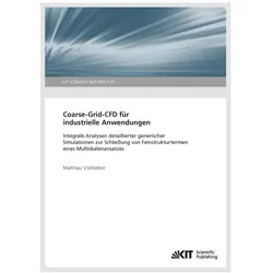 Coarse-Grid-CFD für industrielle Anwendungen: Integrale Analysen detaillierter generischer Simulatio, Fachbücher von Mathias Viellieber