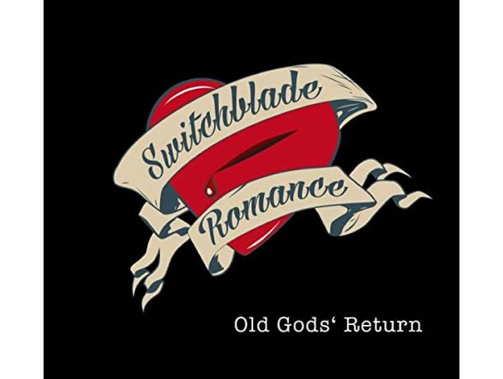 Switchblade Romance - Old God's Return