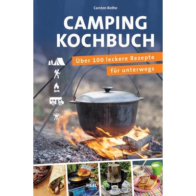 Das Campingkochbuch, Taschenbuch von Carsten Bothe, Heel, 978-3-95843-048-8