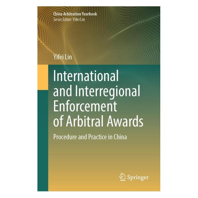 Springer International and Interregional Enforcement of Arbitral Awards (Englisch, Hardcover, Yifei Lin) (61519345)