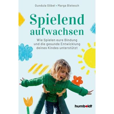 Spielend aufwachsen, Taschenbuch von Gundula Göbel,Marga Bielesch, Schlütersche Verlag, 978-3-8426-1777-3