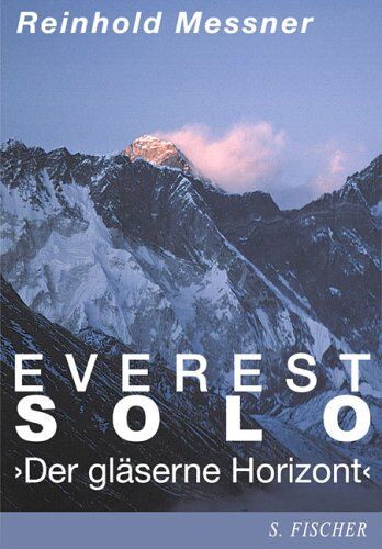 Reinhold Messner - Everest Solo. Der gläserne Horizont - Preis vom 02.10.2026 23:42:20 h