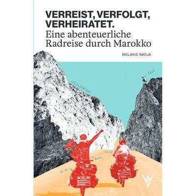 VERREIST, VERFOLGT, VERHEIRATET., Taschenbuch von Melanie Steinigen, Epubli, 978-3-7565-5989-3