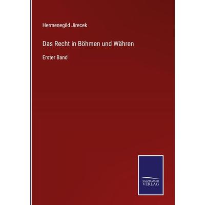 Das Recht in Böhmen und Währen, Gebundene Ausgabe von Hermenegild Jirecek, BoD - Books on Demand, 978-3-7525-4877-8