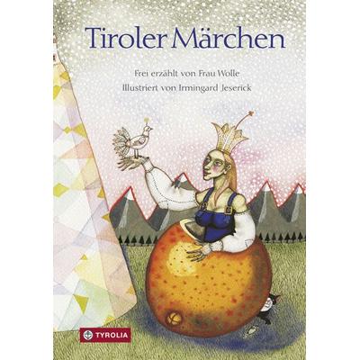 Tiroler Märchen, Gebundene Ausgabe von Frau Wolle, Tyrolia