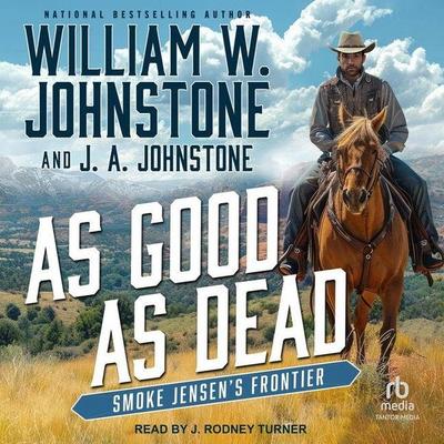 As Good as Dead - William W. Johnstone with J. a. Johnston,J. A. Johnstone, CD, 9798228544062