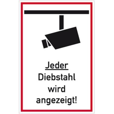 Schild Jeder Diebstahl wird angezeigt!, Kunststoff, 200x300 mm
