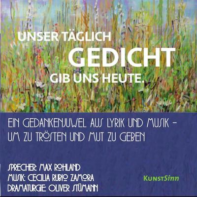 Unser täglich Gedicht gib uns heute - Max Rohland, Audio, 9783969312070