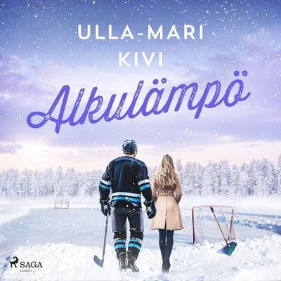 Alkulämpö - Ulla-Mari Kivi, Audio, 9788727255835