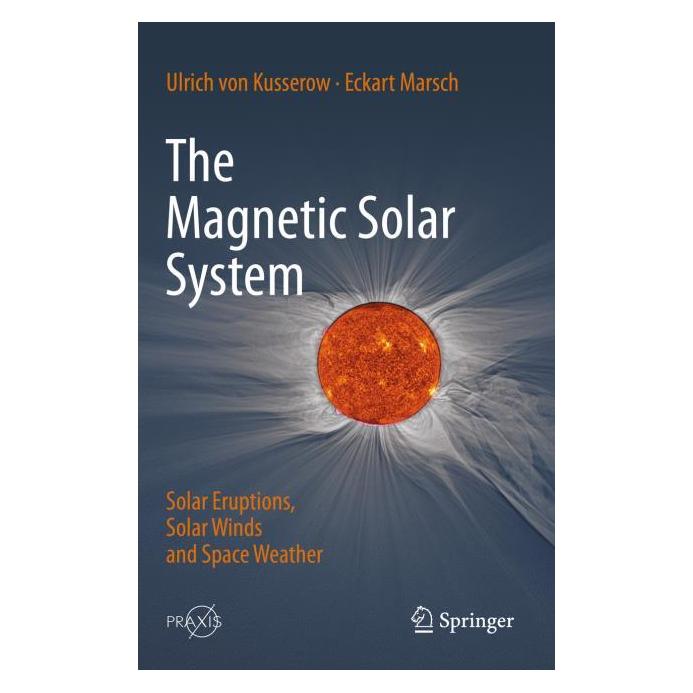 Springer The Magnetic Solar System (Englisch, Hardcover, Eckart Marsch, Ulrich Von Kusserow) (54082599)