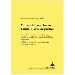 Current Approaches to Formal Slavic Linguistics, Fachbücher von Peter Kosta, Jens Frasek, Lew Zybatow