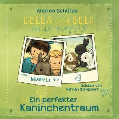 Bella und Olli – Ein (fast) perfekter Kaninchentraum - Andrea Schütze, Audio, 9783844921731