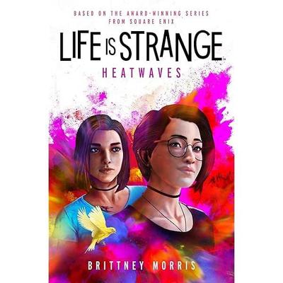Life is Strange: Heatwaves, Taschenbuch von Brittney Morris, Titan Books Ltd, 978-1-78909-964-5