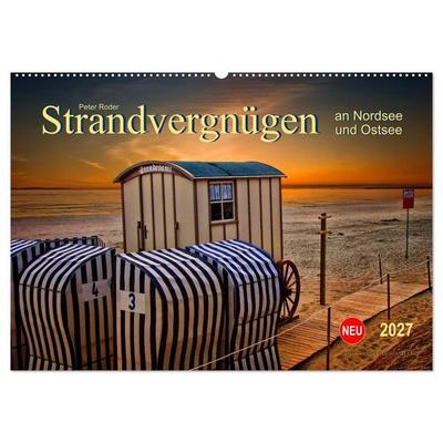 Strandvergnügen - an Nordsee und Ostsee (Wandkalender 2027 DIN A2 quer), CALVENDO Monatskalender