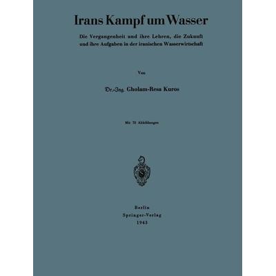 Irans Kampf um Wasser, Taschenbuch von NA Kuros, Springer Berlin, 978-3-642-94018-7