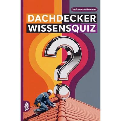 Dachdecker Wissensquiz, Taschenbuch von Grübelgold Rätselhefte, Grübelgold, 978-3-693-19089-0