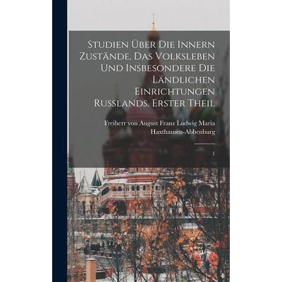 Studien über die innern Zustände, das Volksleben und insbesondere die ländlichen Einrichtungen Russlands. Erster Theil, Gebundene Ausgabe von , Legare