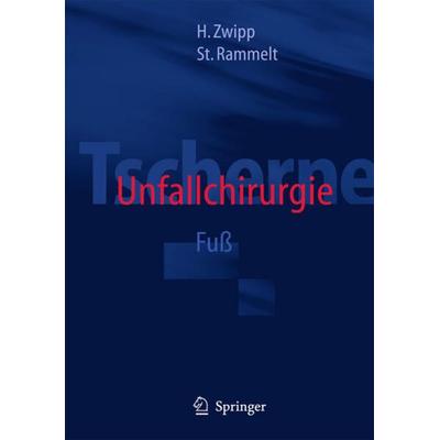 Tscherne Unfallchirurgie, Gebundene Ausgabe von Hans Zwipp,Stefan Rammelt, Springer Berlin