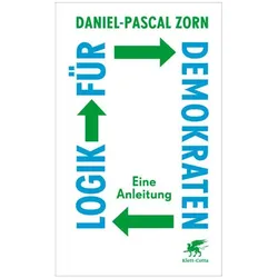 Logik für Demokraten, Sachbücher von Daniel-Pascal Zorn