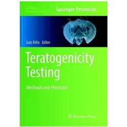Teratogenicity Testing, Fachbücher von Luís Félix