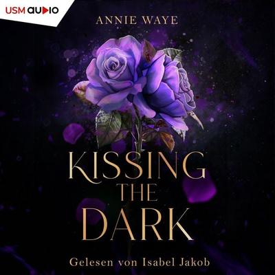 Kissing the Dark - Annie Waye, Audio, 9783803287984