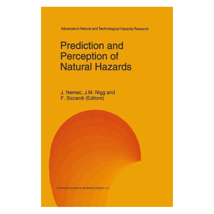 Springer Prediction and Perception of Natural Hazards (Englisch, Softcover, F, J Siccardi, M Nigg) (63672433)