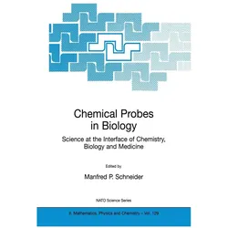 Chemical Probes in Biology, Fachbücher von Manfred P. Schneider