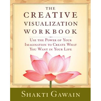 The Creative Visualization Workbook, Taschenbuch von Shakti Gawain, New World Library, 978-1-880032-75-6