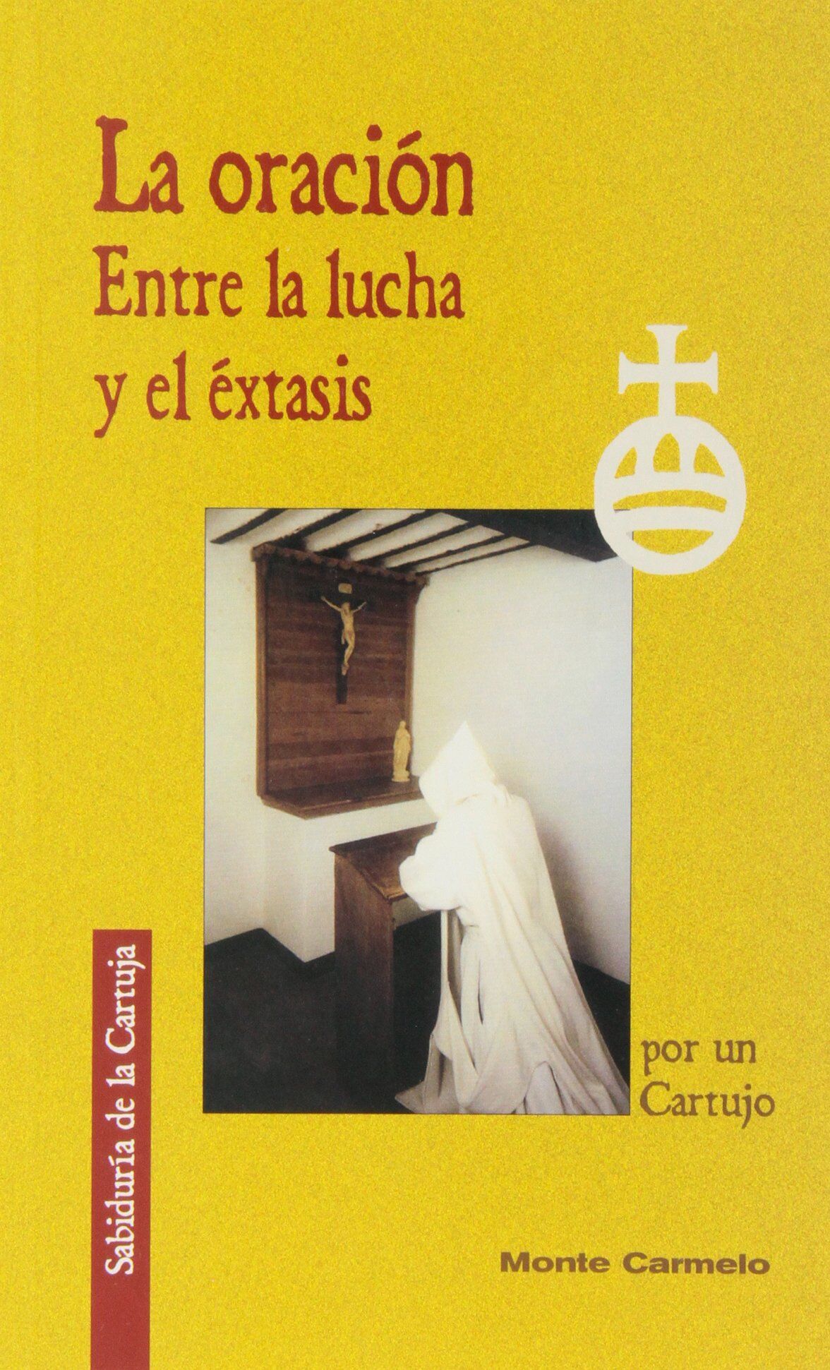 La oración entre la lucha y el éxtasis (Sabiduría de la Cartuja) - Preis vom 13.10.2026 11:25:28 h