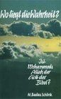 M. Basilea Schlink - Wo liegt die Wahrheit? Ist Mohammeds Allah der Gott der Bibel? - Preis vom 12.10.2026 11:37:12 h