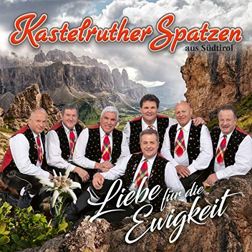 Kastelruther Spatzen - Liebe Für die Ewigkeit - Preis vom 14.10.2026 23:07:16 h