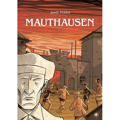 Mauthausen, Gebundene Ausgabe von Jordi Peidro, Bahoe books, 978-3-903022-88-1