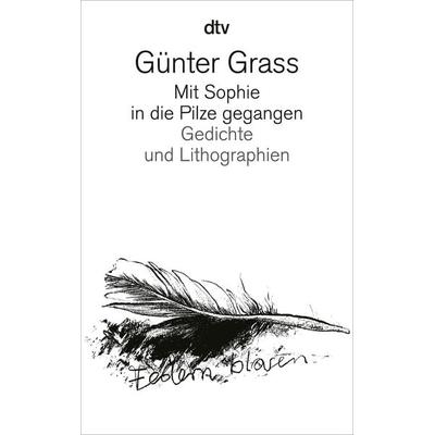 Mit Sophie in die Pilze gegangen, Taschenbuch von Günter Grass, dtv, 978-3-423-12688-5