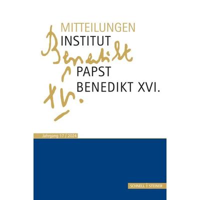 Mitteilungen Institut Papst Benedikt XVI., Taschenbuch von , Schnell & Steiner, 978-3-7954-3930-9
